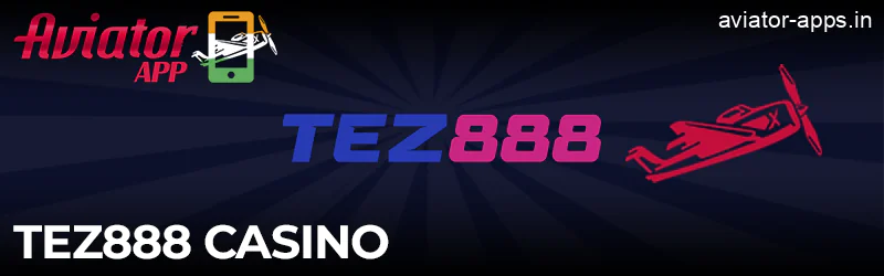 Aviator game in Tez888 Casino app