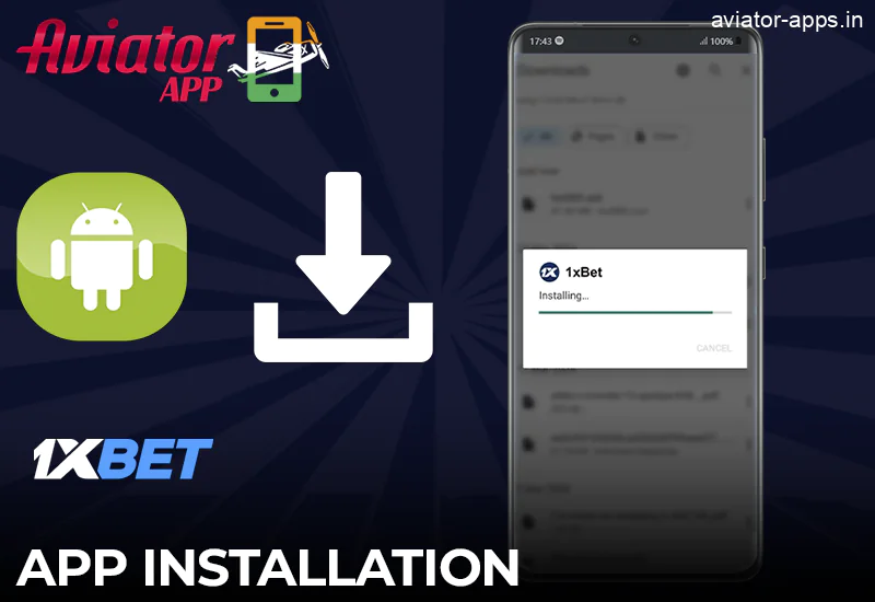 Steps for the installation of the 1xbet Aviator App on Android