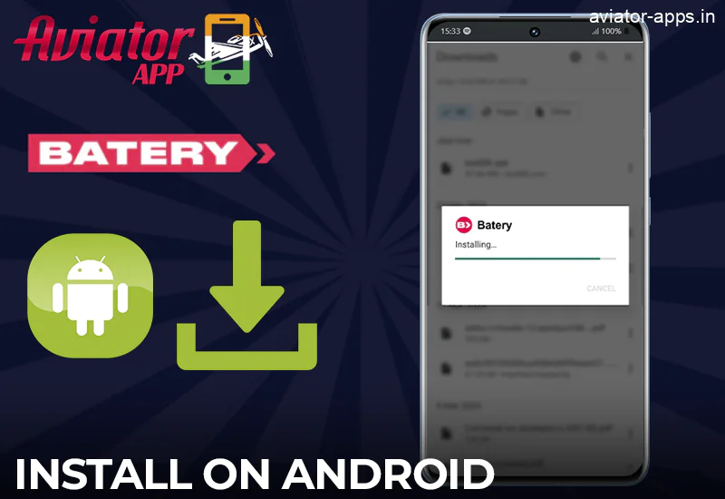 Steps for the installation of the Batery Aviator App on Android