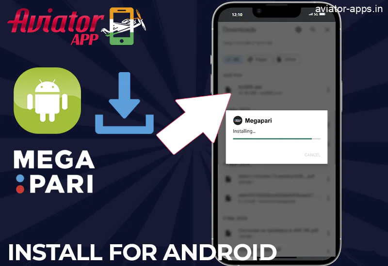 Steps for the installation of the Megapari Aviator App on Android