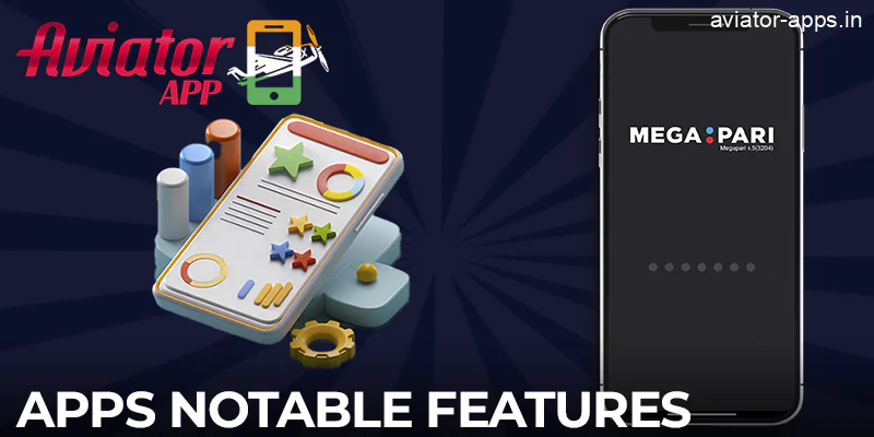 Features of the Megapari Aviator App