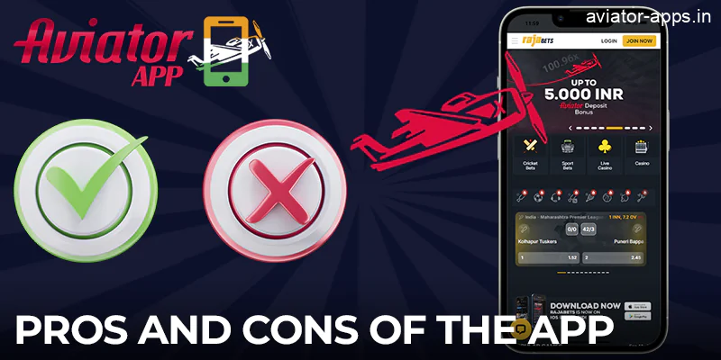 Pros and cons of the Rajabets mobile app for playing Aviator